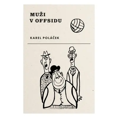 Muži v offsidu - Karel Poláček