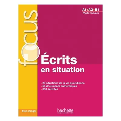 Focus Écrits en situations + corrigés - Forzy, Blandine; Laparade, Marie