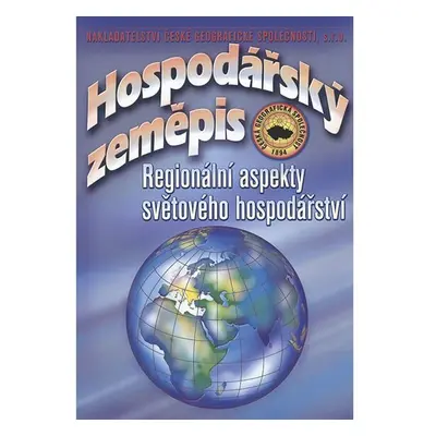 Hospodářský zeměpis - Regionální aspekty světového hospodářství, 3. vydání - Vladimír Baar