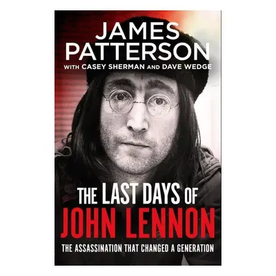 The Last Days of John Lennon - James Patterson