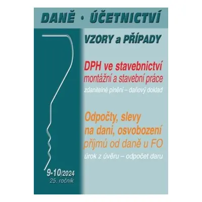 DÚVaP 9-10/2024 - DPH ve stavebnictví - počty, slevy na dani, osvobození příjmů od daně u FO