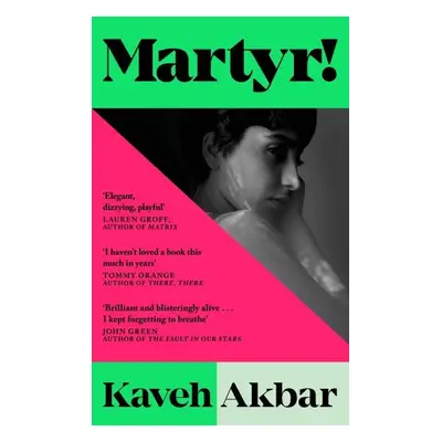 Martyr!: The Instant New York Times Bestseller - Kaveh Akbar