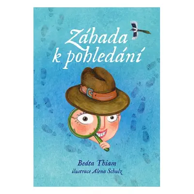 Záhada k pohledání - Beáta Thiam; Alena Schulz