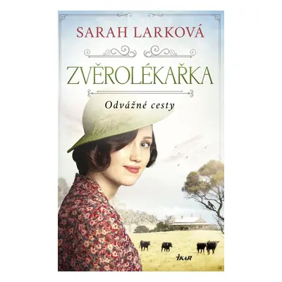 Zvěrolékařka: Odvážné cesty - Sarah Lark