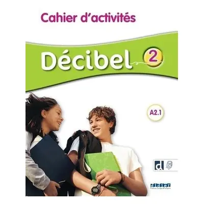 Décibel 2 Niveau A2.1 Cahier + didierfle.app - Michele Butzbach