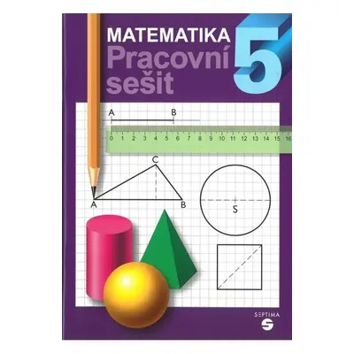 Matematika pro 5. ročník (pracovní sešit) - Libuše Kubová