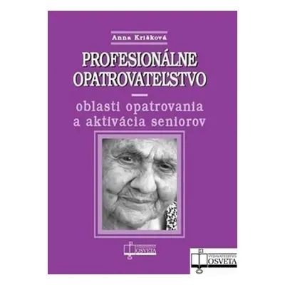 Profesionálne opatrovateľstvo - Anna Krišková