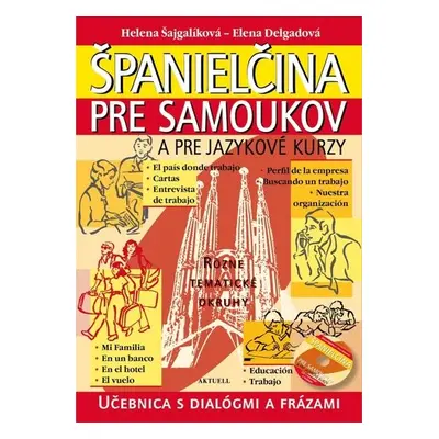 Španielčina pre samoukov a pre jazykové kurzy + 1 CD - Helena Šajgalíková; Elena Delgadová