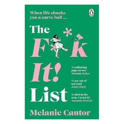 The F**k It! List - Melanie Cantorová