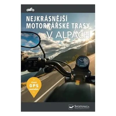 Nejkrásnější motorkářské trasy v Alpách