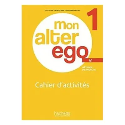 Alter Ego Mon 1 Cahier d´activités