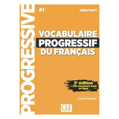 Vocabulaire progressif du francais: Débutant Livre + CD audio, 3. édition - Claire Miquel