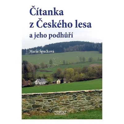 Čítanka z Českého lesa a jeho podhůří, 2. vydání - Marie Špačková