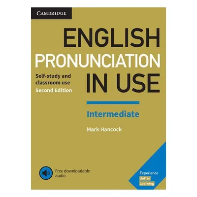 English Pronunciation in Use Intermediate Book with Answers and Downloadable Audio - Mark Hancoc