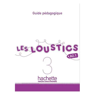 Les Loustics 3 (A2.1) Guide pédagogique - Marianne Capouet