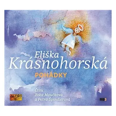 Pohádky - CDmp3 (Čte Petra Špindlerová a Jitka Moučková) - Eliška Krásnohorská