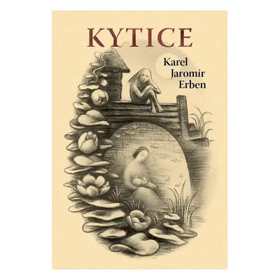 Kytice, 1. vydání - Karel Jaromír Erben