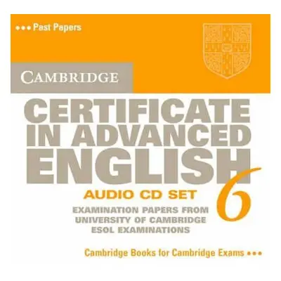 Cambridge Certificate in Advanced English 6 Audio CD Set : Examination Papers from the Universit