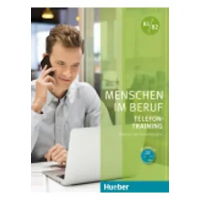 Menschen im Beruf - Telefontraining B1/B2: Kursbuch mit Audio-CD - Axel Hering