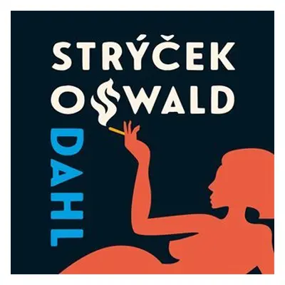 Můj strýček Oswald - CDmp3 (Čte Jiří Lábus) - Roald Dahl