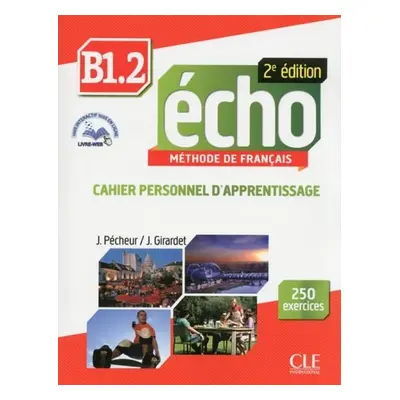 Écho B1.2: Cahier d´exercices + CD audio, 2ed - Jaques Pécheur