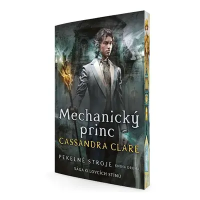 Mechanický princ - Pekelné stroje 2, 2. vydání - Cassandra Clare