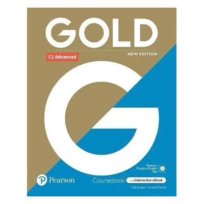 Gold C1 Advanced with Interactive eBook, Digital Resources and App 6e (New Edition) - Sally Burg