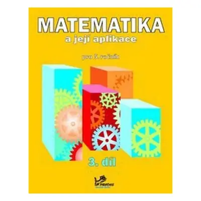 Matematika a její aplikace pro 5. ročník 3. díl - 5. ročník - Hana Mikulenková