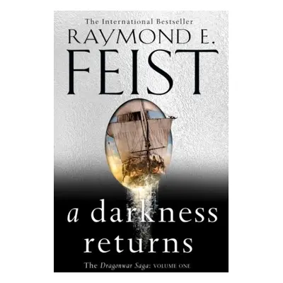 A Darkness Returns (The Dragonwar Saga, Book 1) - Raymond E. Feist