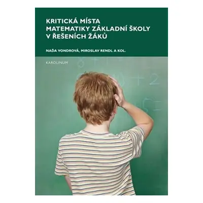 Kritická místa matematiky základní školy v řešení žáků - Miroslav Rendl