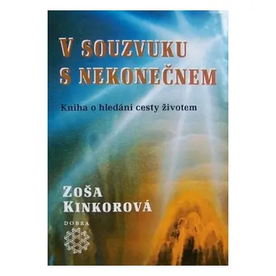 V souzvuku s nekonečnem - Zoša Kinkorová