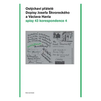 Ostýchaví přátelé. Dopisy Josefa Škvoreckého a Václava Havla - Václav Havel