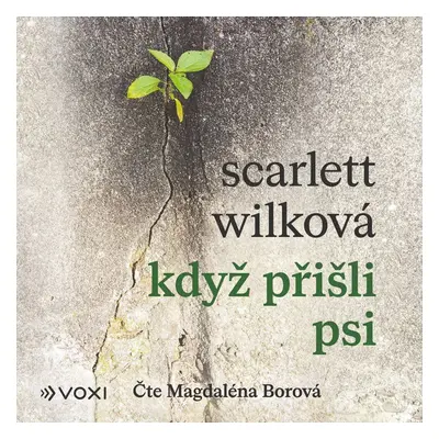 Když přišli psi - CDmp3 (Čte Magdaléna Borová) - Wilková Scarlett