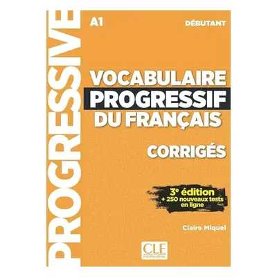 Vocabulaire progressif du francais: Débutant Livret de corrigés - Miquel, Claire