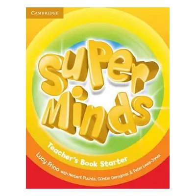 Super Minds Starter Teachers Book - Lucy Frino