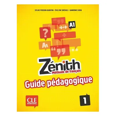 Zénith 1: Guide pédagogique - Chein, Sandrine; Mimran Reine; Poisson-Quinton Sylvie