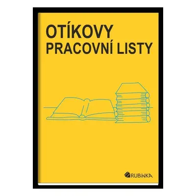 Otíkovy pracovní listy - pracovní listy ke knížce Otíkova čítanka - Jitka Rubínová