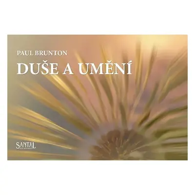 Duše a umění - Paul Brunton