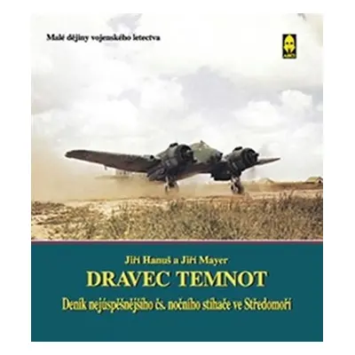 Dravec temnot - Josef Hanuš