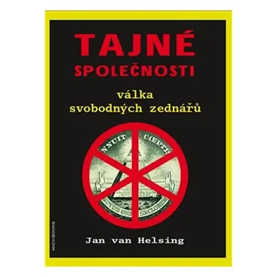 Tajné společnosti - Válka svobodných zednářů - Jan van Helsing