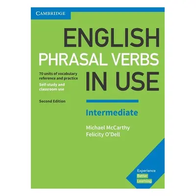 English Phrasal Verbs in Use Intermediate Book with Answers - McCarthy, Michael; O'Dell Felicity