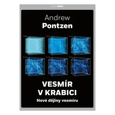 Vesmír v krabici - Nové dějiny vesmíru - Andrew Pontzen