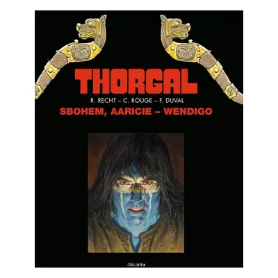 Thorgal - Sbohem, Aaricie - Wendigo - Robin Recht