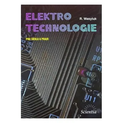 Elektrotechnologie pro školu a praxi - R. Wasyluk