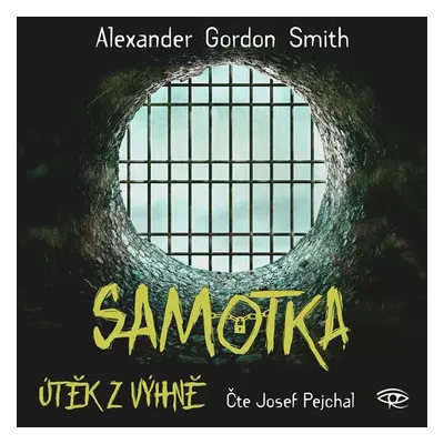 Samotka - Útěk z výhně - CDmp3 (Čte Josef Pejchal) - Alexander Gordon Smith