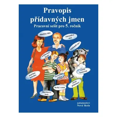 Pravopis přídavných jmen – pracovní sešit pro 5. ročník - Naděžda Bohmová