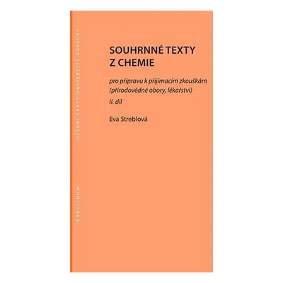 Souhrnné texty z chemie pro přípravu k přijímacím zkouškám II. díl, 5. vydání - Eva Streblová