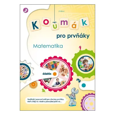 Koumák pro prvňáky Matematika - Gabriela Jedličková