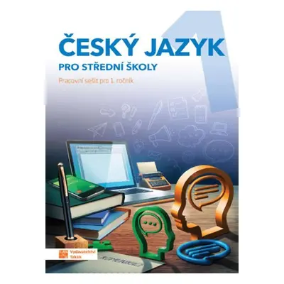 Český jazyk 1 - pracovní sešit pro SŠ