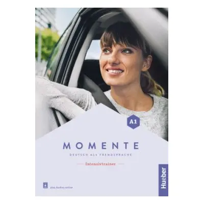 Momente A1 Intensivtrainer plus Audios online - Scheffler, Birthe; Scheuerer, Joachim